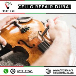Cello Repair Dubai