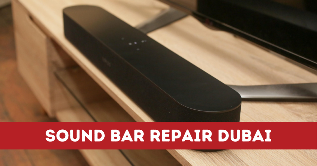 Sound Bar Repair Dubai